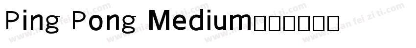 Ping Pong Medium字体转换
